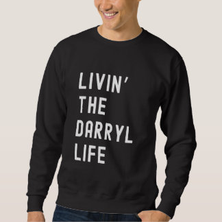 Darryl som lever Darryl Life Namn Funny Lång Ärmad Tröja