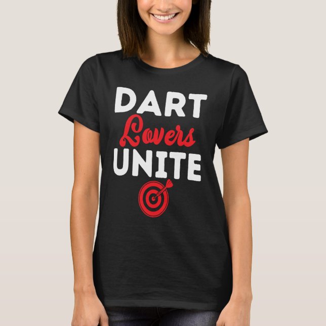 Dart Board Dart  Unite Dar for Teams T Shirt (Framsida)