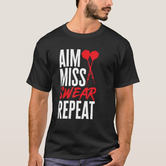 Dart Darts Player efteråt Miss Swear Repeat T Shirt (Framsida)