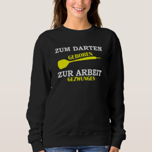 Dart Jersey for Dartengeboren Zu Arbeit Forced T Shirt