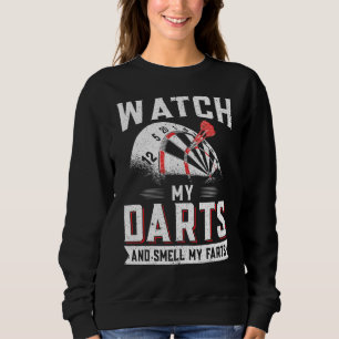 Dart Player Darts Watch My Darts and Smell my Far T Shirt