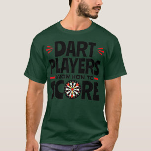 Dart Players vet hur man härskar dragande mörker T Shirt