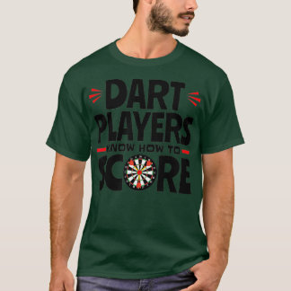Dart Players vet hur man härskar dragande mörker T Shirt