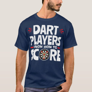 Dart-spelare vet hur du använder Rolig tröja-prese T Shirt