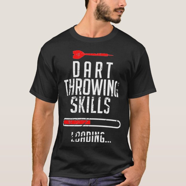 Dart Throwing Skills Loading for a Darts Player T Shirt (Framsida)