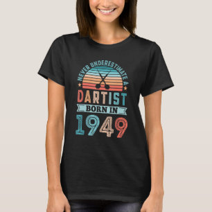 Dartist born 1949 80 Birthday Darts T Shirt