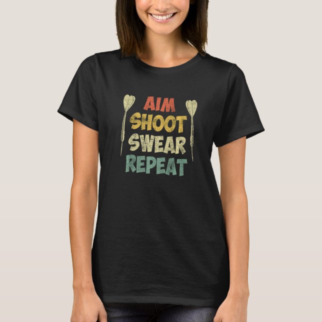 Darts Aim Throw Swear Repeat Dart Flight Darts Pr T Shirt (Framsida)