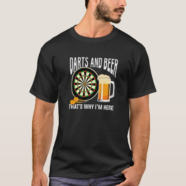 Darts And Beer That's Why I'm Here Premium T Shirt (Framsida)