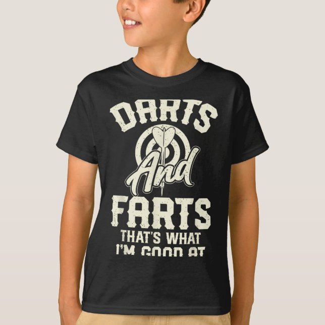 Darts And Farts That's What I'm Good At Funny Dart T Shirt (Framsida)