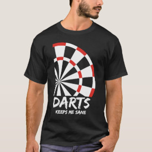 Darts Behållas Me Sane I Darts T Shirt