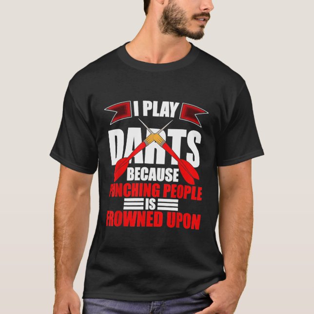 Darts - jag spelar mörkt för att jag Slår Peopl T Shirt (Framsida)