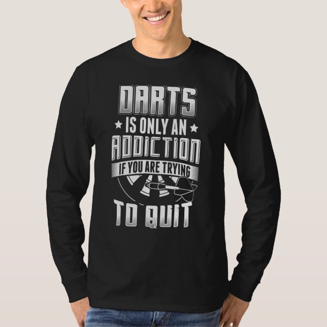 Darts Player and Darts Only one Addiction T Shirt (Framsida)