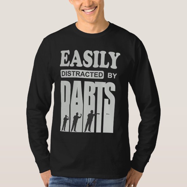 Darts player cool saying Easily distracted by dart T Shirt (Framsida)