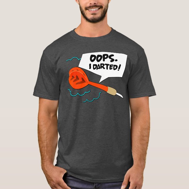 Darts Player Oops jag Darted T Shirt (Framsida)