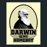 Darwin är min hempojke poster<br><div class="desc">Darwin är min hempojke poster. Det är min hemgosskjorta. Perfekt för biologer,  vetenskapsmän,  studenter,  ateister,  Darwinister,  gäster,  nerder eller för någon som bara vill förstöra några fjädrar i den kristna högerna. Gör en perfekt till tänkaren i ditt liv!</div>