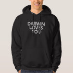 DARWIN KÄRLEK DU FUNNY Atheist Godless Pro Science Hoodie<br><div class="desc">DARWIN KÄRLEK DU ÄR Lustig Atheist Godless Pro Science Meme</div>