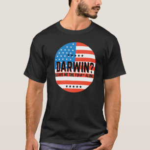 Darwin lät mig F-Ensamen låta S gå Darwin Funny T Shirt