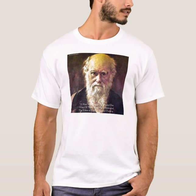 Darwin "Livets värde" Visdoms Citat Gåvor & Kort T-shirt (Framsida)