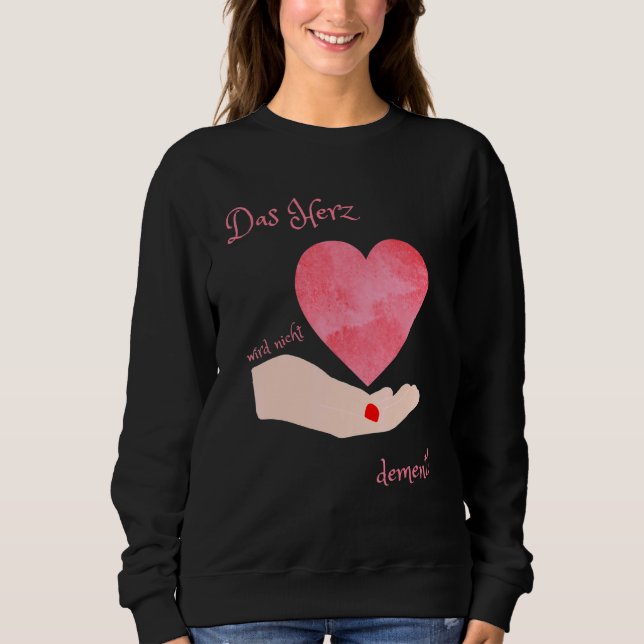 Das Herz Wird Nicht Dement Nurturing Power T Shirt (Framsida)