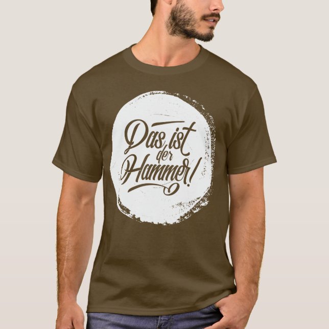 Das Ist Der Hammer! Tyska tyska Tyskland T Shirt (Framsida)