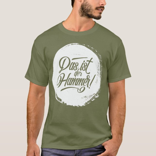 Das Ist Der Hammer! Tyska tyska Tyskland Tee Shirt (Framsida)