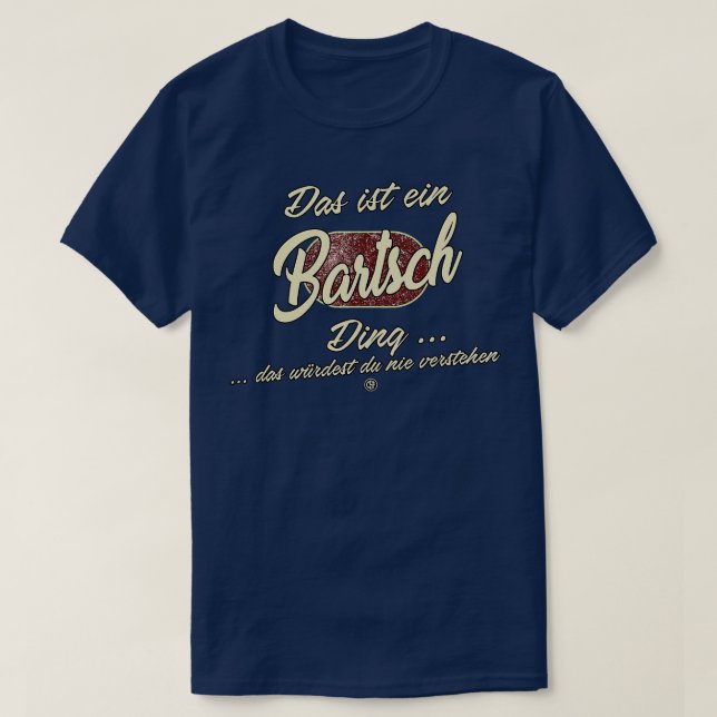 Das ist ein Bartsch Ding Funny Family Bartsch T Shirt (Design framsida)
