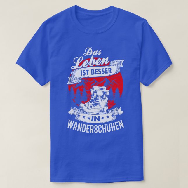 Das Leben ist besser in Wanderschuhen T Shirt (Design framsida)