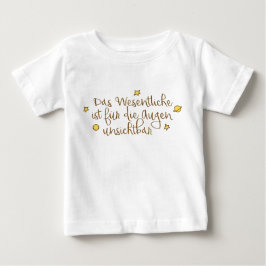 Das Wesentliche ist für die Augen unsichtbar T Shirt