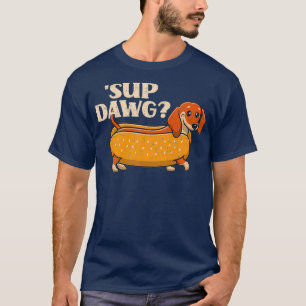 Daschund Cute Sup Dawg Wiener Hund Puppy Älskare T Shirt