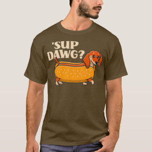 Daschund Cute Sup Dawg Wiener Hund Puppy Älskare T Shirt