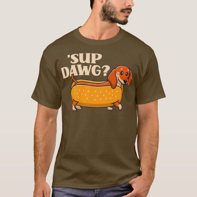 Daschund Cute Sup Dawg Wiener Hund Puppy Älskare T Shirt (Framsida)