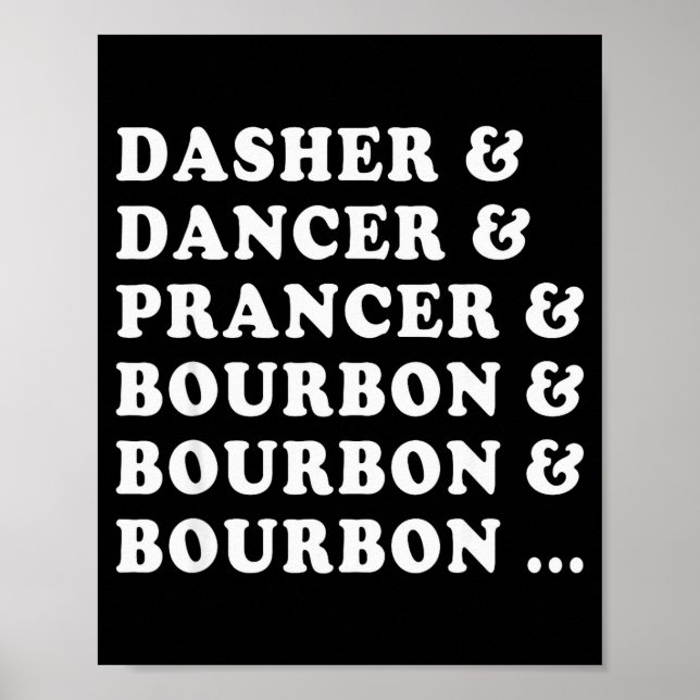 Dasher Dancer Prancer &amp; Bourbon &amp; Bourbon  Poster (Framsidan)