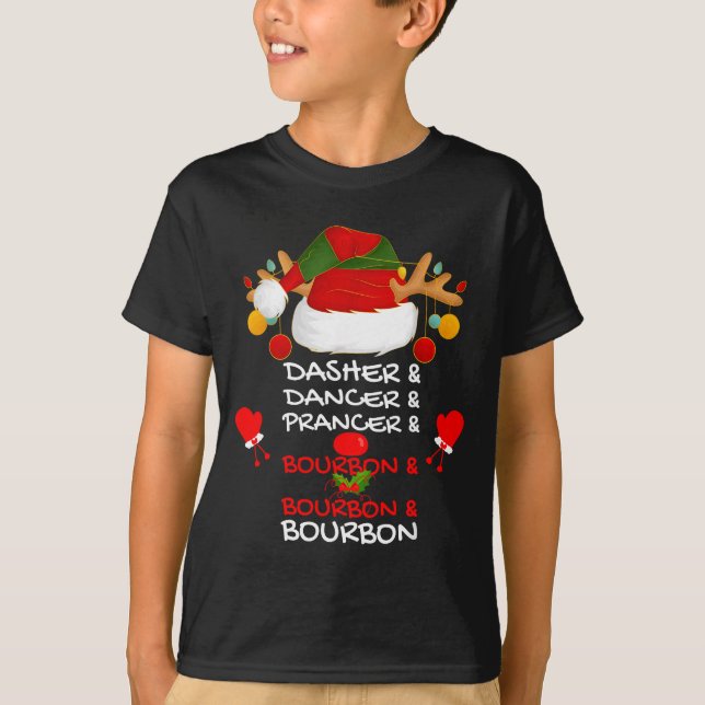 Dasher Dancer Prancer &amp; Bourbon Christmas Holi T Shirt (Framsida)