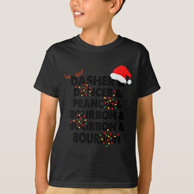 Dasher Dancer Prancer &amp; Bourbon Christmas Holi T Shirt (Framsida)