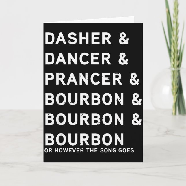 Dasher Dancer Prancer And Bourbon Funny Christmas  Kort (Framsida)