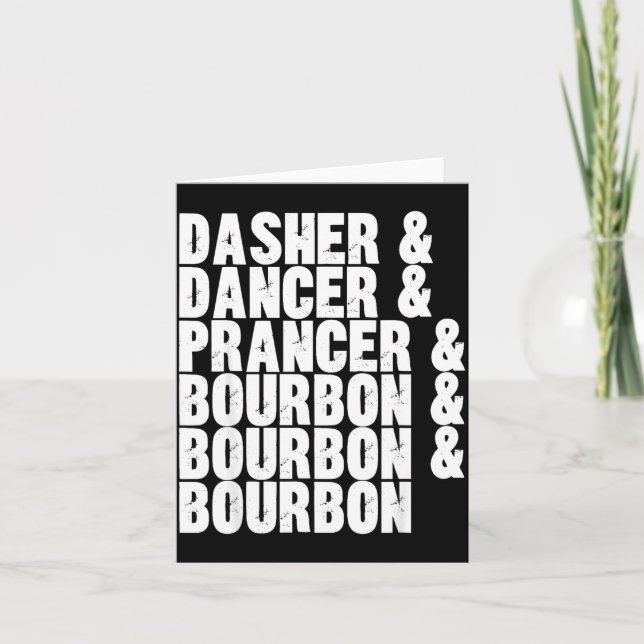 Dasher Dancer Prancer And Bourbon Whiskey Funny Ch Kort (Framsida)