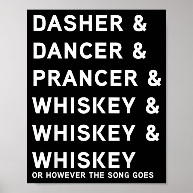 Dasher Dancer Prancer And Bourbon Whiskey Funny Ch Poster (Framsidan)