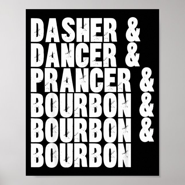 Dasher Dancer Prancer And Bourbon Whiskey Funny Ch Poster (Framsidan)