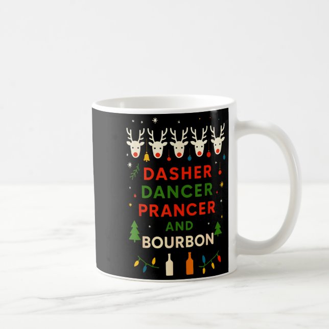 Dasher Dancer Prancer Bourbon Christmas Funny Holi Kaffemugg (Höger)