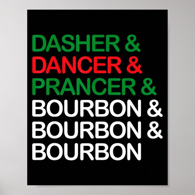 Dasher Dancer Prancer Bourbon Christmas Funny Holi Poster (Framsidan)