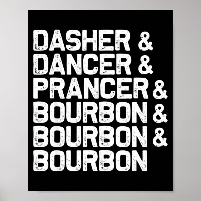 Dasher Dancer Prancer Bourbon Funny Christmas Sant Poster (Framsidan)