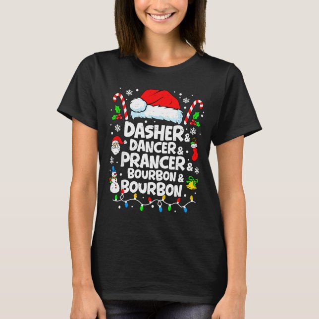 Dasher Dancer Prancer Bourbon Funny Christmas Sant T Shirt (Framsida)