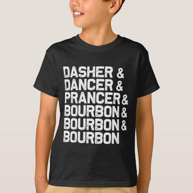Dasher Dancer Prancer Bourbon Funny Christmas Sant T Shirt (Framsida)