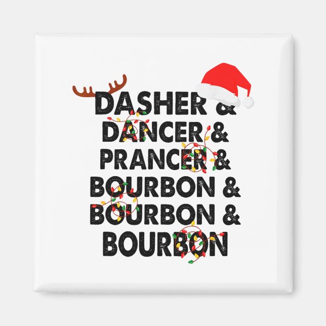 Dasher Dancer Prancer & Bourbon julfirande Magnet (Framsidan)