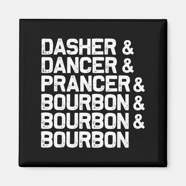 Dasher Dancer Prancer Bourbon Roligt jul Sant Magnet (Framsidan)