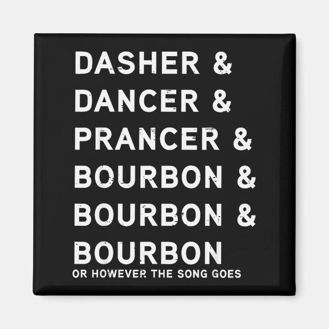 Dasher Dancer Prancer Och Bourbon Rolig Jul  Magnet (Framsidan)