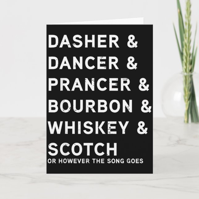 Dasher Dancer Prancer Och Bourbon Whiskey Roligt C Kort (Framsida)