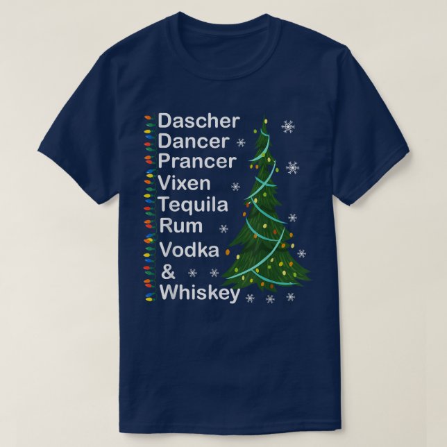 Dasher Dancer Prancer Vien Whiskey Vodka Tequila A T Shirt (Design framsida)