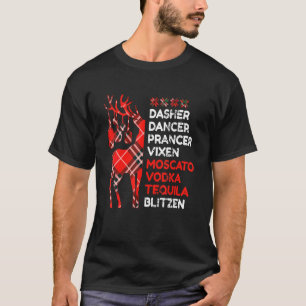 Dasher Dancer Prancer Vixen Moscata Vodka Tequila T Shirt