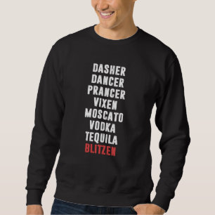 Dasher Dancer Prancer Vixen Moscato Vodka Tequila Lång Ärmad Tröja